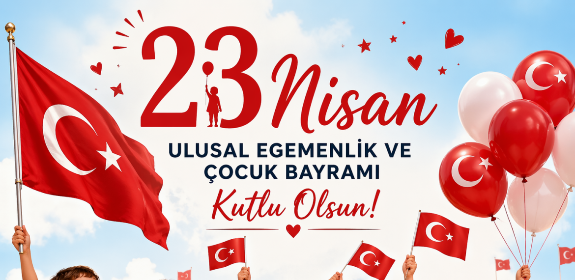 23 Nisan Ulusal Egemenlik ve Çocuk Bayramı